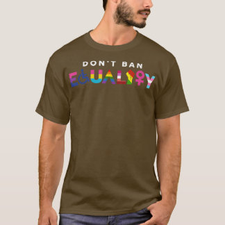 Camiseta Não Proibir Igualdade entre Mulheres Direitos Huma