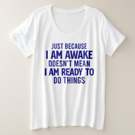 Camiseta Não Pronto Para Fazer Coisas - Sarcástico