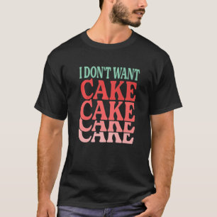 Camiseta Não quero Piadas de panificação de bolos 3