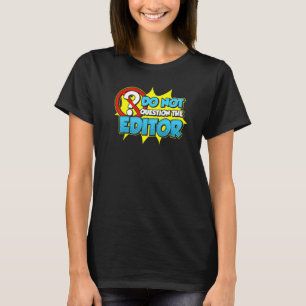 Camiseta Não Questionar O Editor Premium