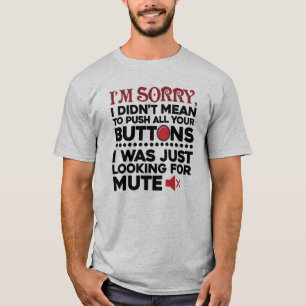 Camiseta Não quis empurrar seus botões para sarcástico