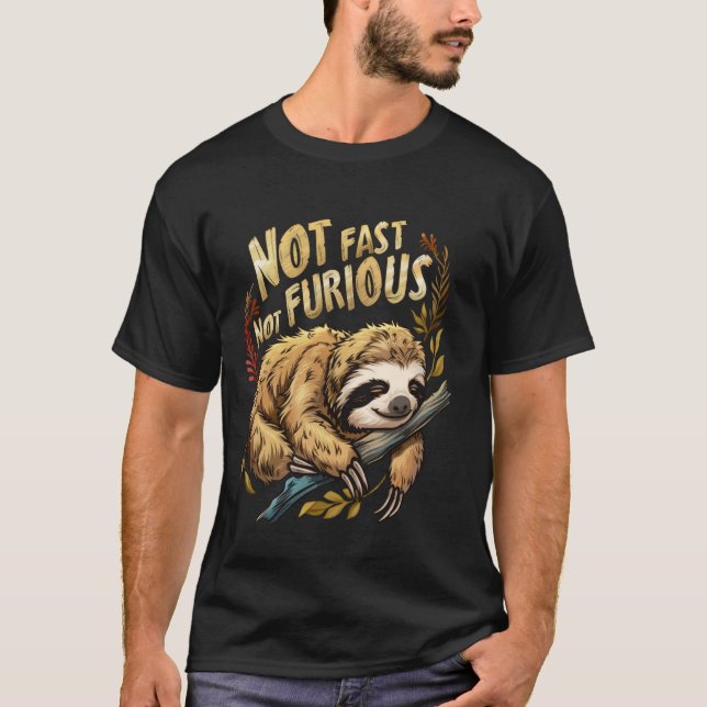 Camiseta Não Rápido, Não Furioso, Bonito, Preguiçoso, Sloth (Frente)