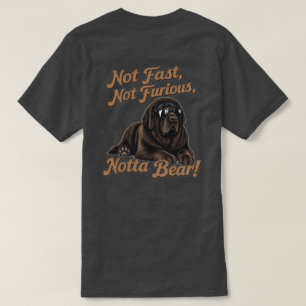 Camiseta Não Rápido, Não Furioso, Não é Urso