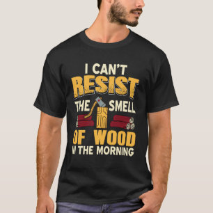 Camiseta Não Resisti àquele Aroma Matinal de Madeira Fresca