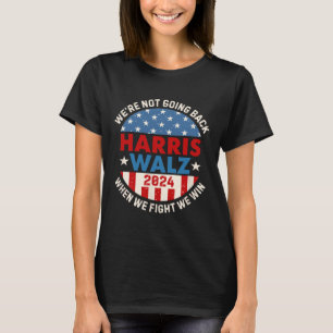 Camiseta Não Retornando Harris 2024 W 2024 Vote Harris Walt