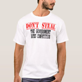 Camiseta Não roube - a competição dos ódios do governo