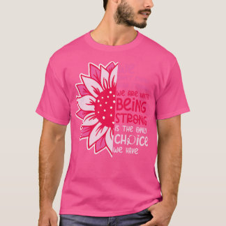 Camiseta Não Sabemos O Quanto Somos Fortes 3