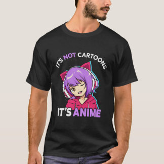 Camiseta Não São Cartoons, São Meninas De Manga De Anime.