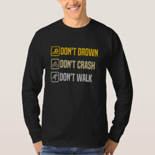 Camiseta Não Se Afogue Colisão Caminhada Orgulhosa Citações