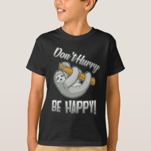 Camiseta Não se apresse a ser feliz trocadilho