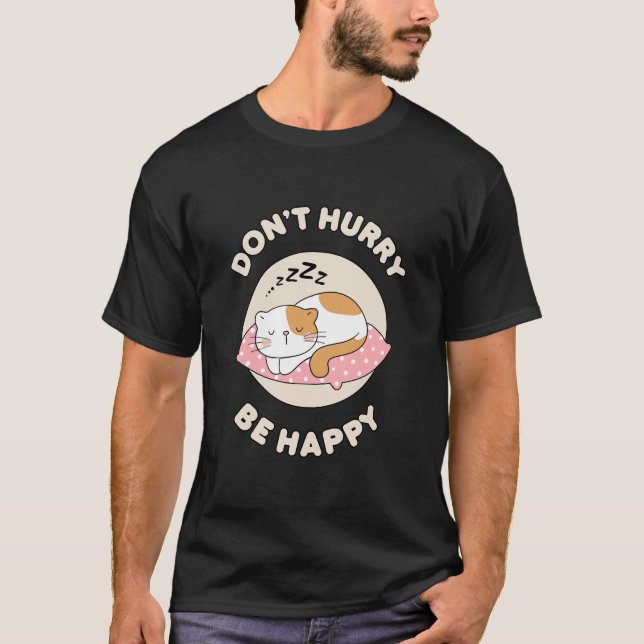 Camiseta Não se apresse seja feliz (Frente)