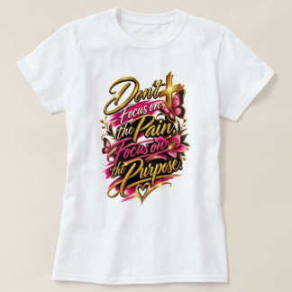 Camiseta Não se concentre na dor