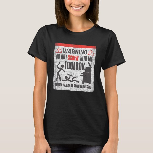 Camiseta Não Se Dane Com A Minha Caixa De Ferramentas, Tee  (Frente)