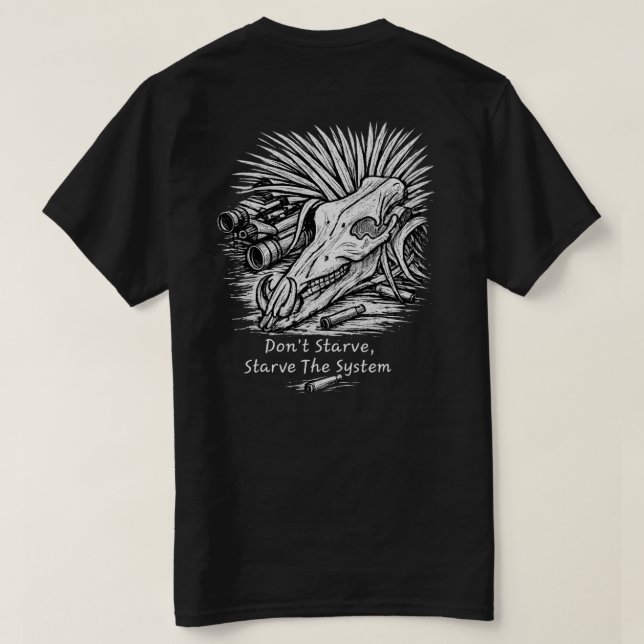 Camiseta Não se Deixe Morrer de Fome, Deixe o Sistema com F (Verso do Design)