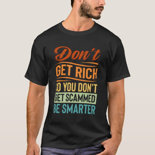 Camiseta Não Se Enriqueça Para Que Você Não Se Engane Seja  (Frente)
