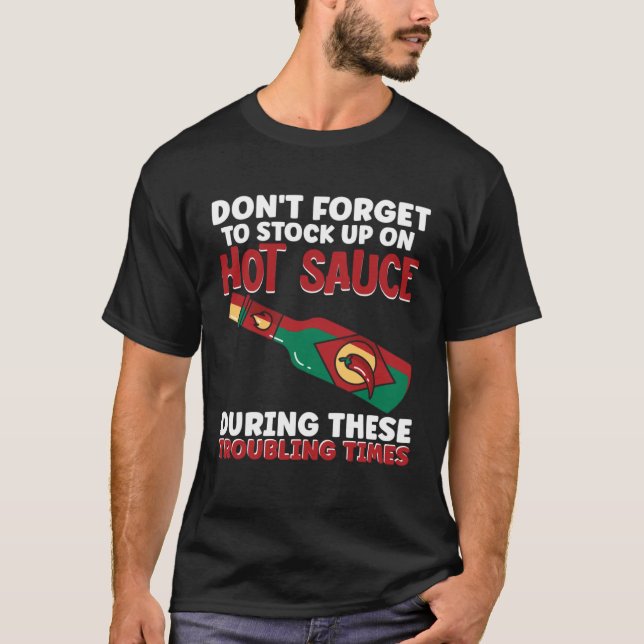 Camiseta Não Se Esqueça De Estocar Em Molho De Chili Quente (Frente)