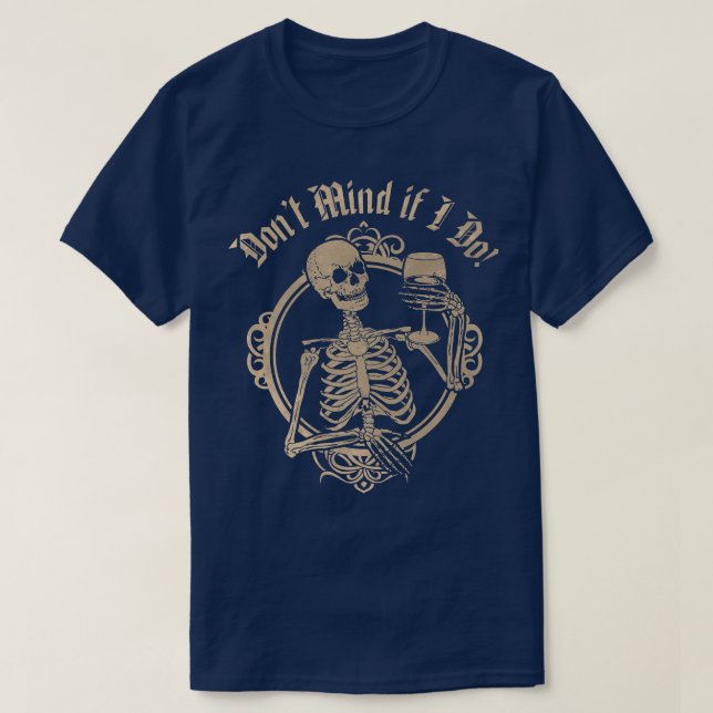 Camiseta Não se importa se eu fizer esqueleto com vinho  (Frente do Design)