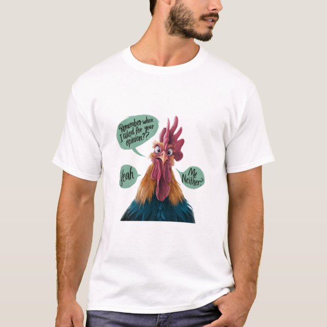 Camiseta Não se lembre de pedir sua opinião (Frente)