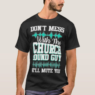 Camiseta Não Se Mestione Com A Cara De Som Da Igreja Músi