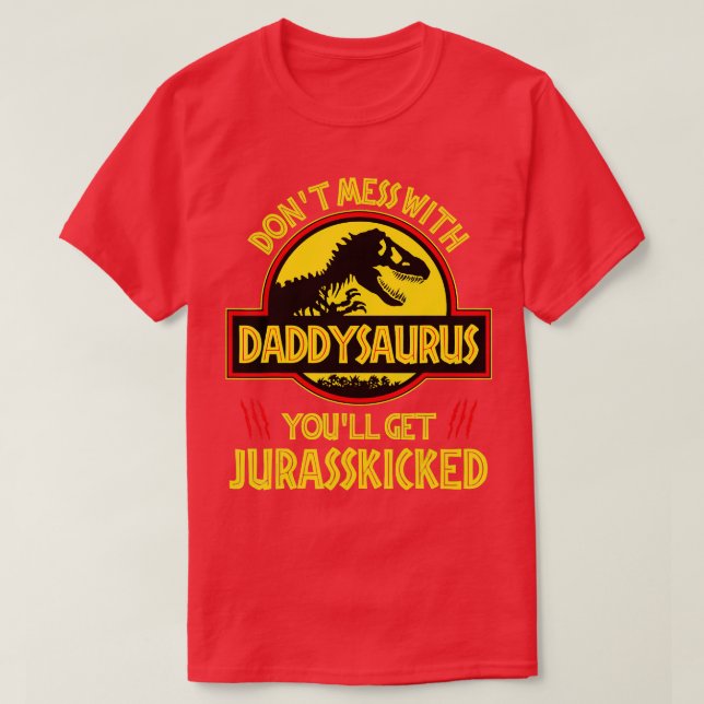 Camiseta Não Se Mestique Com Daddysaurus... Você Vai Ser Ju (Frente do Design)