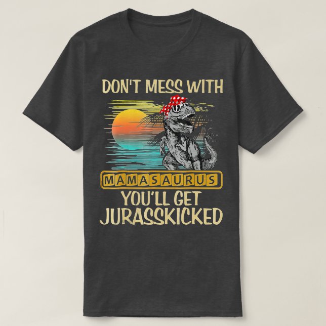 Camiseta Não Se Mestique Com Mamasaurus Você Vai Ter Jurass (Frente do Design)