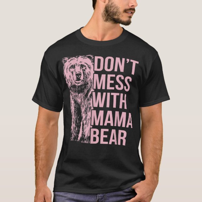 Camiseta Não se meta com a mamãe Ursa (Frente)