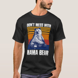 Camiseta Não se meta com a mamãe Ursa Engraçada Mamãe Ursa
