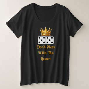 Camiseta Não se meta com a Rainha Domino