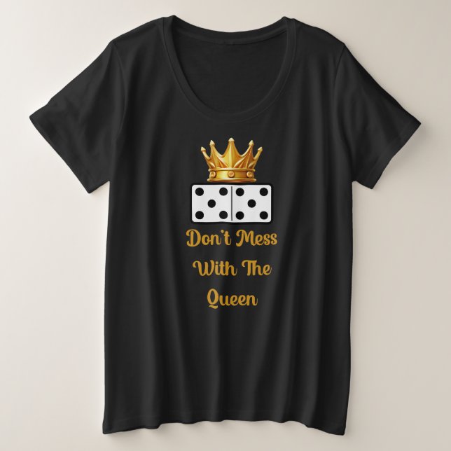 Camiseta Não se meta com a Rainha Domino (Frente do Design)
