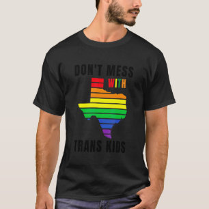 Camiseta Não se meta com a Trans Kids Texas proteja o Trans