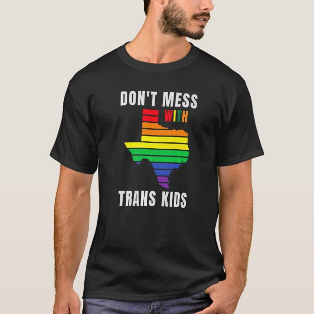 Camiseta Não se meta com a Trans Kids Texas proteja o Trans (Frente)