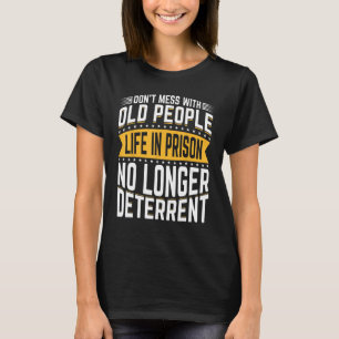 Camiseta Não se meta com a vida das Pessoas velhas no Mais