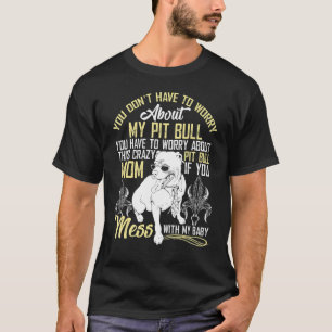 Camiseta Não se meta com meu bebê pitbull