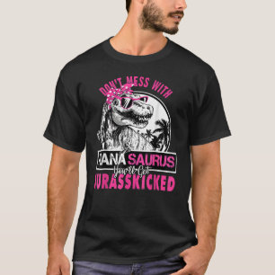 Camiseta Não se meta com o Nanassauro. Você terá o Jurassch
