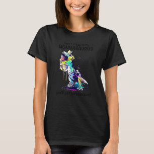 Camiseta Não se meta com o Nonnasaurus. Você vai pegar Jura
