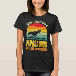Camiseta Não se meta com o Papassauro. Você vai ser julgado