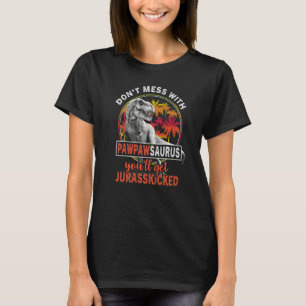 Camiseta Não se meta com o Pawpawsaurus, você vai pegar o J