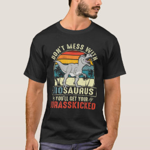 Camiseta Não se meta com o Tiossauro, você vai ser proces