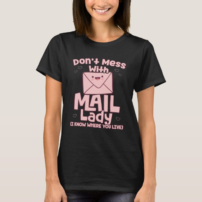 Camiseta Não se meta com o trabalho de moça de correio (Frente)