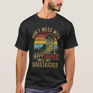 Camiseta Não se meta com Pappysaurus. Você vai pegar Jurass