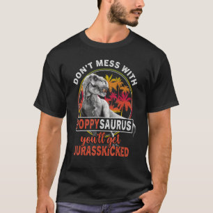 Camiseta Não se meta com Poppysaurus. Você vai pegar Jurass