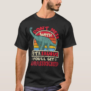 Camiseta Não se meta com Tita Surus, eu Jurasschei, eu brac