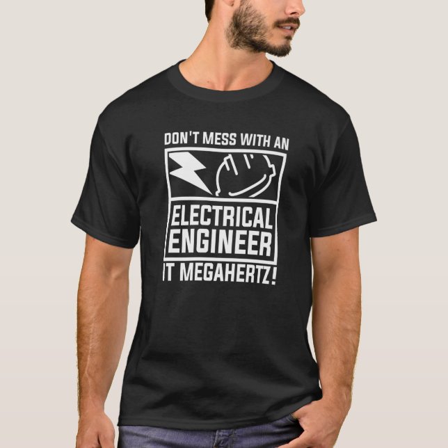 Camiseta Não se meta com um Engenheiro elétrico, ele é Mega (Frente)