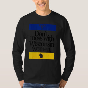 Camiseta Não se meta com Wisconsin Women Pro Choice Women R