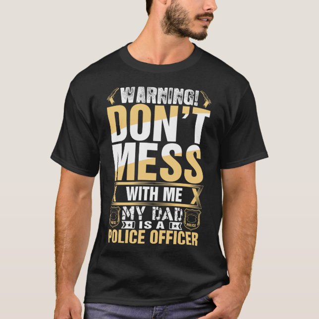 Camiseta Não Se Mete Comigo Meu Pai É Policial (Frente)