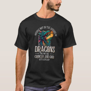 Camiseta Não Se Mexa Nos Assuntos Dos Dragões Para Você