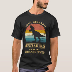 Camiseta Não Se Mole Com O Auntasaurus T Rex Tia Shirt Engr