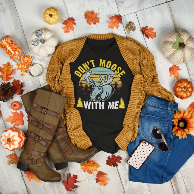 Camiseta Não se mova comigo camisa, alce engraçado (Criador carregado)