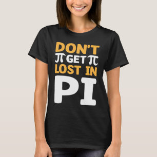 Camiseta Não se perca em Pi I Símbolo Pi I Pi