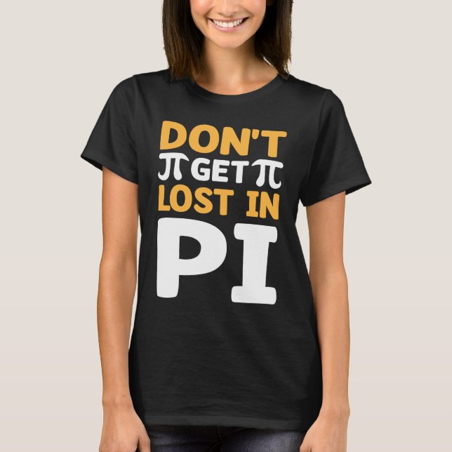 Camiseta Não se perca em Pi I Símbolo Pi I Pi (Frente)